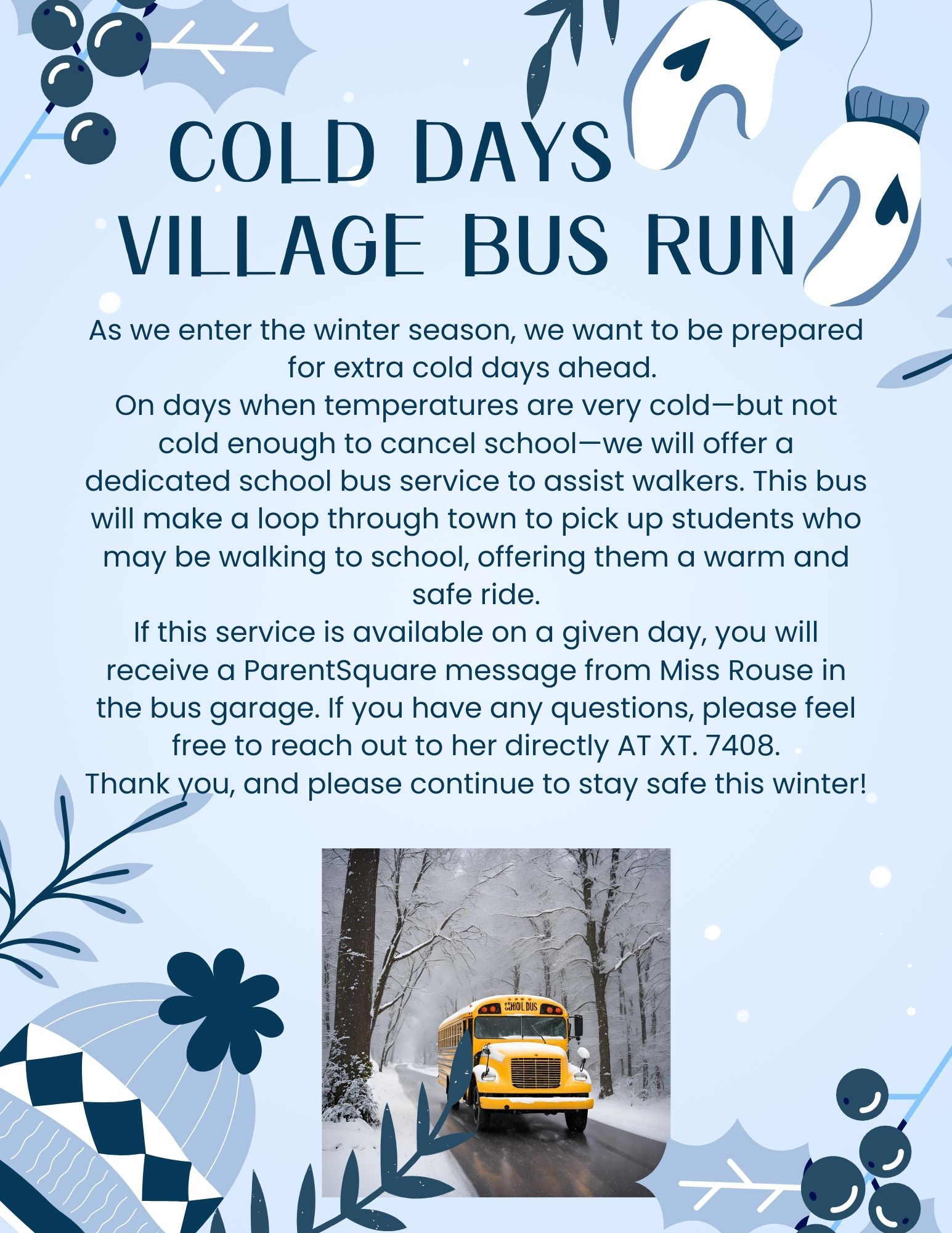 Bus offering for cold days for students who live in the village